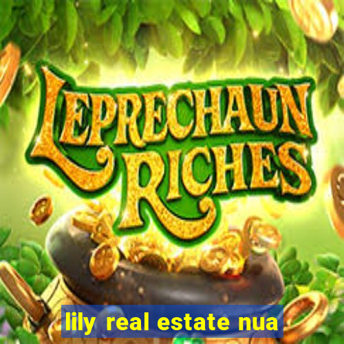 lily real estate nua